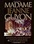 Madame Jeanne Guyon: Experi...