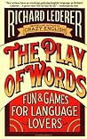 The Play of Words by Richard Lederer