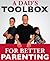 A Dad's Toolbox for Better Parenting by Dave Kovar