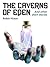 The Caverns of Eden And Oth...
