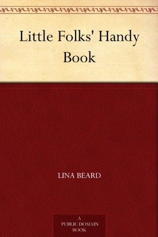 Little Folks' Handy Book (Kindle Edition)
