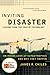 Inviting Disaster: Lessons From the Edge of Technology: An Inside Look at Catastrophes and Why They Happen