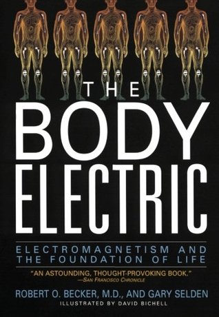 The Body Electric: Electromagnetism and the Foundation of Life (Paperback)