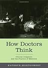 How Doctors Think...