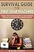 Survival Guide for First Year Teachers - Strategies I Wish I had Learned About How to Teach and Manage Elementary School Students Before I Entered a Classroom