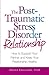 The Post Traumatic Stress Disorder Relationship: How to Support Your Partner and Keep Your Relationship Healthy
