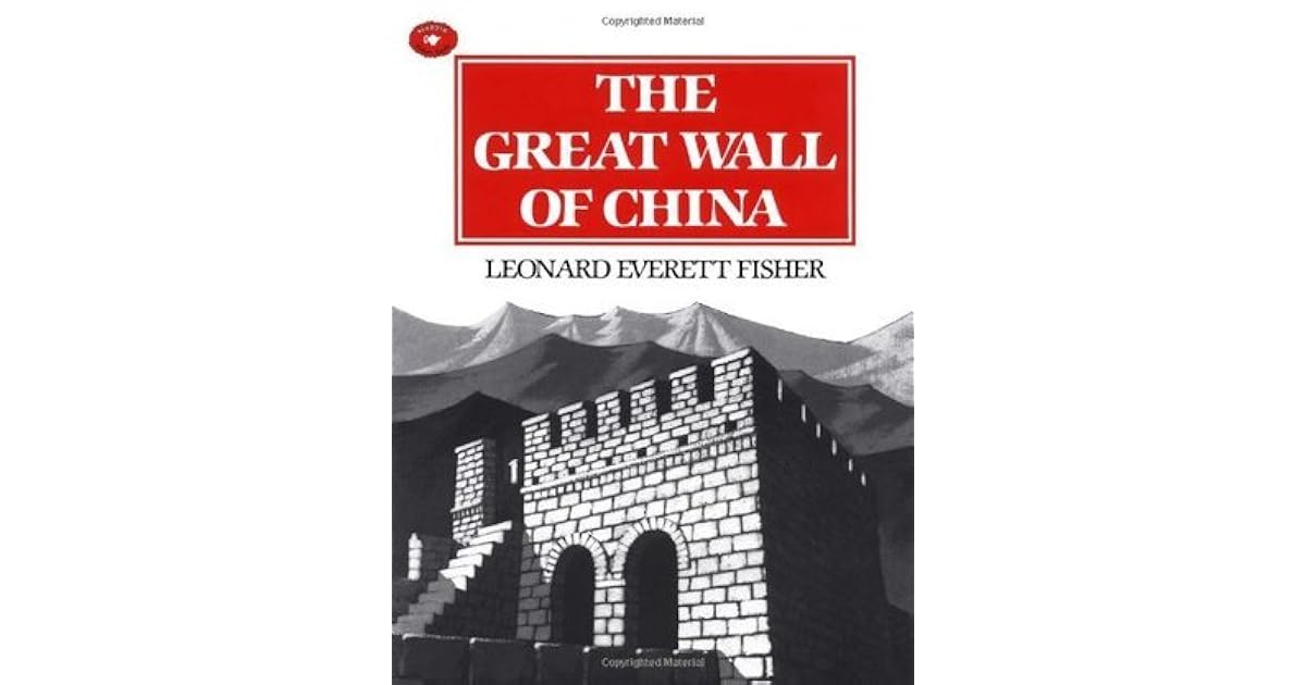 The Great Wall Of China by Leonard Everett Fisher