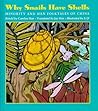 Why Snails Have Shells by Carolyn Han