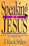 Speaking of Jesus: How to Tell Your Friends the Best News They Will Ever Hear