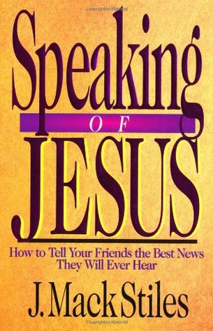 Speaking of Jesus: How to Tell Your Friends the Best News They Will Ever Hear (Paperback)