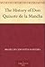 The History of Don Quixote de la Mancha by Miguel de Cervantes Saavedra