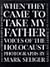 When They Came to Take My Father: Voices of the Holocaust