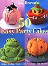50 Easy Party Cakes
