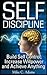 Self Discipline : Build Sel...
