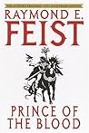 Prince of the Blood by Raymond E. Feist