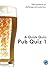 A Quick Quiz: Pub Quiz