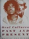 Oral Cultures Past and Present: Rappin' and Homer Oral Cultures Past and Present: Rappin' and Homer