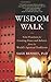 Wisdom Walk: Nine Practices...