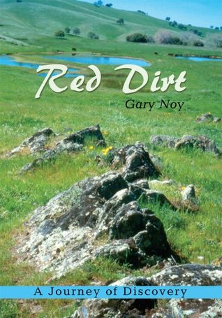 Red Dirt: A Journey of Discovery in the Landscape of Imagination, California’s Gold Country (Kindle Edition)