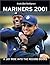 Mariners 2001: A Joy Ride into the Record Books