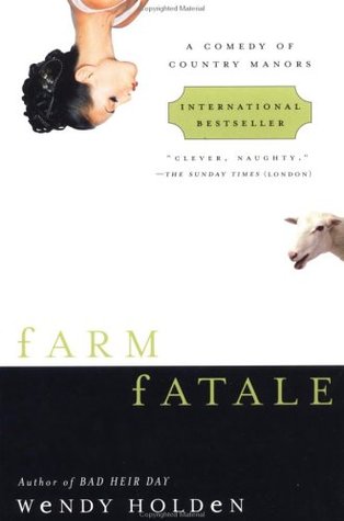 Farm Fatale: A Comedy of Country Manors (Paperback)