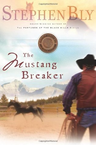 The Mustang Breaker (Horse Dreams Trilogy #2)