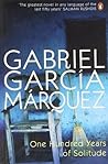 One Hundred Years of Solitude by Gabriel García Márquez