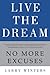 Live the Dream: No More Excuses