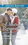 A Weaver Beginning by Allison Leigh A Weaver Beginning by Allison Leigh