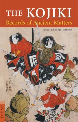 The Kojiki: Records of Ancient Matters (Paperback)