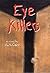 Eye Killers (American Indian Literature and Critical Studies ... by A.A. Carr