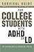 Survival Guide for College Students with ADHD or LD by Kathleen G. Nadeau