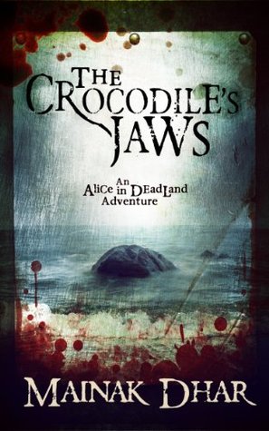 The Crocodile's Jaws (Alice in Deadland #7)