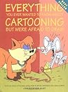 Everything You Ever Wanted to Know About Cartooning but Were ... by Christopher          Hart