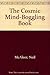 The Cosmic Mind-Boggling Book