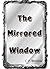 The Mirrored Window