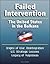 Failed Intervention: The United States in the Balkans - Origins of War, Disintegration, U.S. Strategic Lessons, Legacy of Yugoslavia