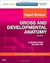 Rapid Review Gross and Developmental Anatomy: With STUDENT CONSULT Online Access Rapid Review Gross and Developmental Anatomy: With STUDENT CONSULT Online Access