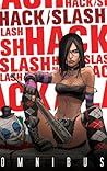 Hack/Slash Omnibus, Vol. 1 by Tim Seeley Hack/Slash Omnibus, Vol. 1 by Tim Seeley
