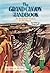The Grand Canyon Handbook: An Insider's Guide to the Park: As Related by Ranger Jack