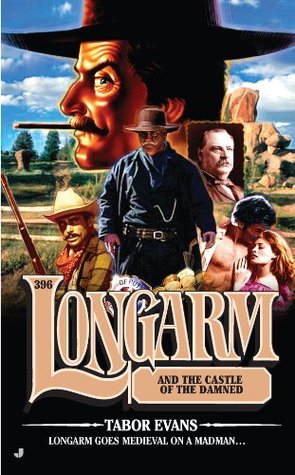 Longarm and the Castle of the Damned (Longarm, #396)