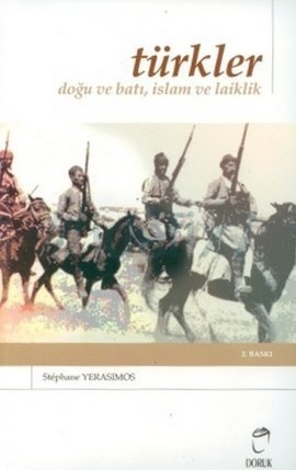 Türkler: Doğu ve Batı, İslam ve Laiklik