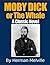 Moby Dick, Or The Whale - with a clickable Table Of Contents [Illustrated]