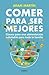 Comer para ser mejores by Adam Martin Skilton