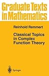 Classical Topics in Complex Function Theory (Graduate Texts in Mathematics, 172)