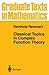 Classical Topics in Complex Function Theory (Graduate Texts in Mathematics, 172)