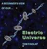 A Beginner's View of Our Electric Universe