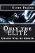 Only The ELITE (The Life of...