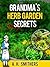Grandma's Herb Garden Secrets (Grandma's Series)