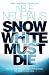 Snow White Must Die: Bodenstein & Kirchhoff 1 (Bodenstein & Kirchoff)